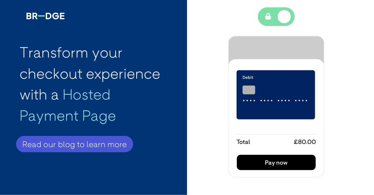 Payments 101: Your Ultimate Guide to Hosted Payment Pages - BR–DGE